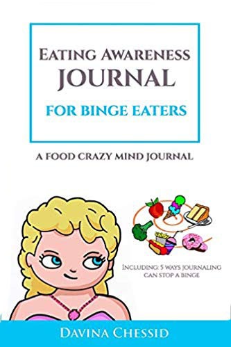 Blue Cover of Eating Awareness Journal for Binge Eaters - A Food Crazy Mind Journal by Davina Chessid, 6x9