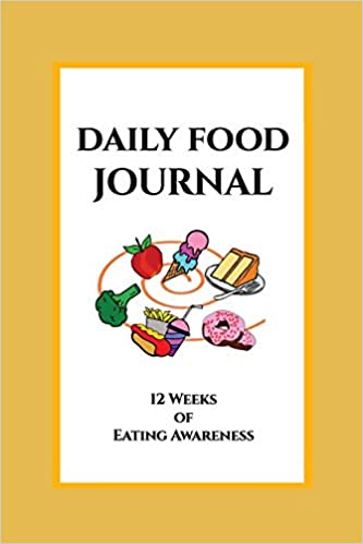 Cover of the food journal - Daily Food Journal (Yellow) - 12 Weeks of Eating Awareness, 6x9